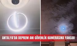 Antalya'da deprem anı güvenlik kamerasına yansıdı