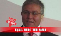 Kişisel veride tarihi karar