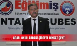 Acar, okullardaki şiddete dikkat çekti