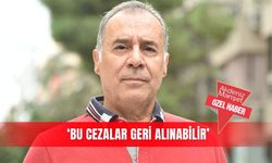‘Bu cezalar geri alınabilir’