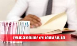 Emlak sektöründe yeni dönem başladı