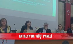 Antalya’da ‘göç’ paneli