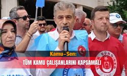 Kamu-Sen: Tüm kamu çalışanlarını kapsamalı