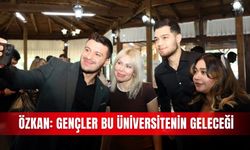 Özkan: Gençler bu üniversitenin geleceği