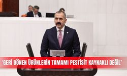 'Geri dönen ürünlerin tamamı pestisit kaynaklı değil'