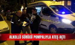 Alkollü sürücü pompalıyla ateş açtı