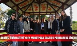 Akdeniz Üniversitesi’nden Muratpaşa Dostluk Parkları’na ziyaret