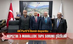 AK Parti’li Demir duyurdu: Kepez’de 3 mahallede tapu sorunu çözüldü