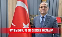 Gayrimenkul ve oto sektörü Ankara’da