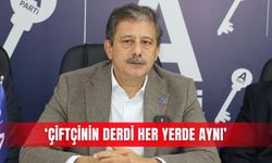 ‘Çiftçinin derdi her yerde aynı’