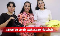 Antalya’dan 200 bin çocuğa uzanan iyilik zinciri
