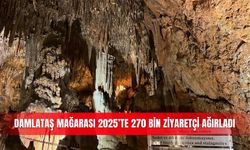 Damlataş Mağarası 2025’te 270 bin ziyaretçi ağırladı