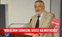 ‘Maaşların erimesine sessiz kalmayacağız’