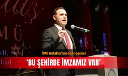 İMO Antalya’nın onur gecesi: ‘Bu şehirde imzamız var’