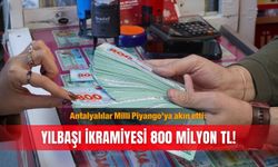 Antalyalılar Milli Piyango’ya akın etti: Yılbaşı ikramiyesi 800 milyon TL!