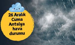 26 Aralık Cuma Antalya hava durumu: Yağış bekleniyor mu?