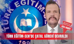 Türk Eğitim-Sen’de Çatal görevi devraldı