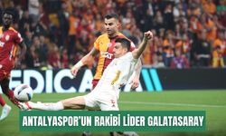 Antalyaspor’un rakibi lider Galatasaray