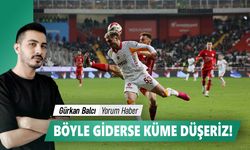 Böyle giderse küme düşeriz!
