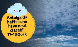 Antalya’da hafta sonu hava nasıl olacak? 17-18 Ocak Antalya hava durumu