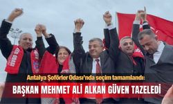 Antalya Şoförler Odası’nda Mehmet Ali Alkan güven tazeledi