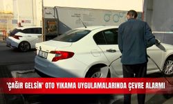 'Çağır gelsin' oto yıkama uygulamalarında çevre alarmı