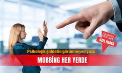 Psikolojik şiddetin görünmeyen yüzü: Mobbing her yerde