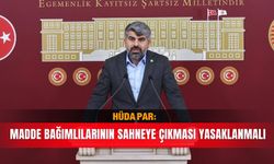 HÜDA PAR: Madde bağımlılarının sahneye çıkması yasaklanmalı
