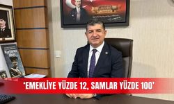 ‘Emekliye yüzde 12, samlar yüzde 100’