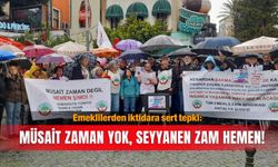 Emeklilerden iktidara sert tepki: Müsait zaman yok, seyyanen zam hemen!
