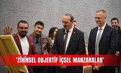 ‘Zihinsel Objektif  İçsel Manzaralar’