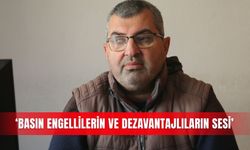 ‘Basın engellilerin ve dezavantajlıların sesi’