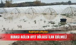 Kadriyeli çiftçiler: Burası acilen afet bölgesi ilan edilmeli