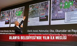 Alanya Belediyesi'nde yılın ilk meclisi