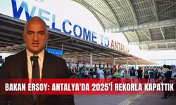 Bakan Ersoy: Antalya'da 2025'i rekorla kapattık