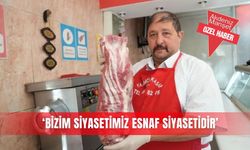 ‘Bizim siyasetimiz esnaf siyasetidir’