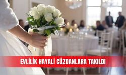 Evlilik hayali cüzdanlara takıldı