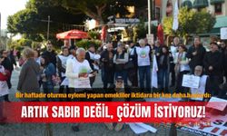 Bir haftadır oturma eylemi yapan emekliler iktidara bir kez daha haykırdı: Artık sabır değil, çözüm istiyoruz!