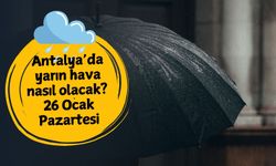 Antalya'da pazartesi günü hava nasıl olacak? 26 Ocak Antalya hava durumu