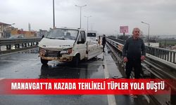 Manavgat’ta kazada tehlikeli tüpler yola düştü