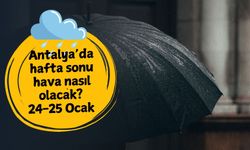 Antalya’da hafta sonu yağış alarmı! 24-25 Ocak Antalya hava durumu: Antalya'da hafta sonu yağış var mı?