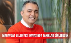Manavgat Belediyesi davasında tanıklar dinlenecek