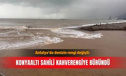 Antalya'da denizin rengi değişti: Konyaaltı Sahili kahverengiye büründü