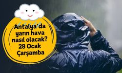 Antalya'da yağış devam edecek mi? 28 Ocak Çarşamba Antalya hava durumu