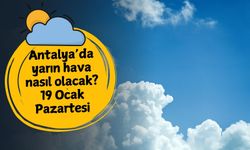 Antalya’da yarın hava nasıl olacak? 19 Ocak Pazartesi Antalya hava durumu