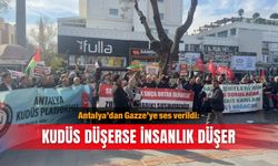Antalya’dan Gazze’ye ses verildi: Kudüs düşerse insanlık düşer