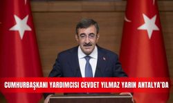 Cumhurbaşkanı Yardımcısı Cevdet Yılmaz yarın Antalya’da