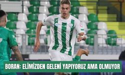 Boran: Elimizden geleni yapıyoruz ama olmuyor