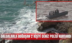 Dalgalarla boğuşan 2 kişiyi deniz polisi kurtardı