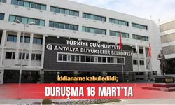 Büyükşehir soruşturmasında iddianeme kabul edildi, duruşma 16 Mart’ta
